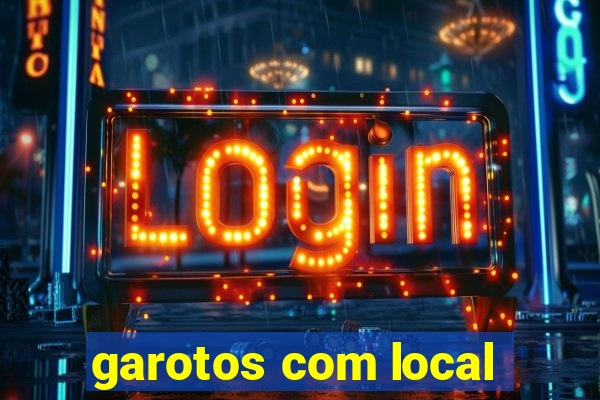 garotos com local